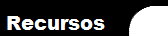  Recursos 